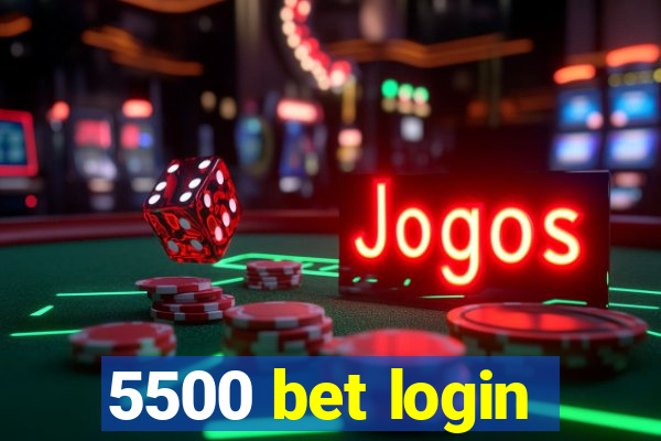 5500 bet login